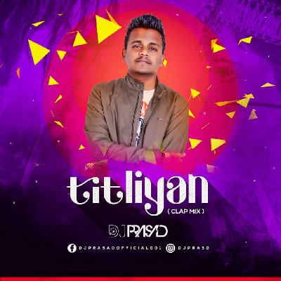 Titliyan (Clap Mix) DJ Prasad